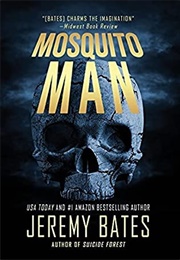 Mosquito Man (Jeremy Bates)