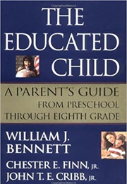 The Educated Child (William J. Bennett)