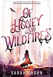 Of Honey and Wildfires (Sarah Chorn)