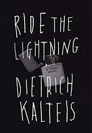 Ride the Lightning (Dietrich Kalteis)
