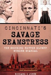 Cincinnati's Savage Seamstress (Richard O. Jones)