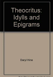 Idylls (Theocritus Tr. Daryl Hine)