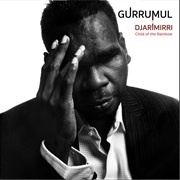 Gurrumul - Djarimirri: Child of the Rainbow