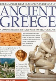 The Complete Illustrated Encyclopedia of Ancient Greece (Nigel Rodgers)