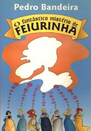 O Fantástico Mistério De Feiurinha (Pedro Bandeira)