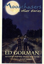Moonchasers and Other Stories (Ed Gorman)