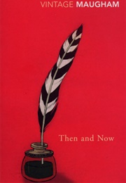 Then and Now (W. Somerset Maugham)