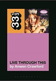 Live Through This (Anwen Crawford)