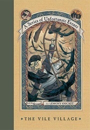 The Vile Village (A Series of Unfortunate Events #7) (Lemony Snicket)