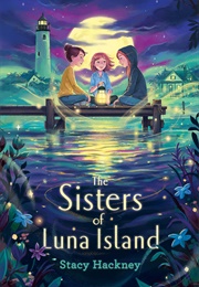 The Sisters of Luna Island (Stacy Hackney)