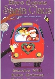Here Comes Santa Claus (Sandra Hill)