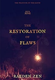 The Restoration of Flaws (Raeden Zen)