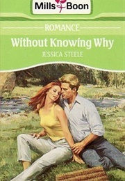 Without Knowing Why (Jessica Steele)