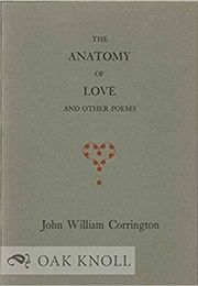 The Anatomy of Love and Other Poems (John William Corrington)