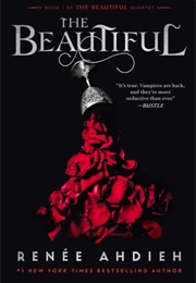 The Beautiful (The Beautiful, #1) (Renée Ahdieh)