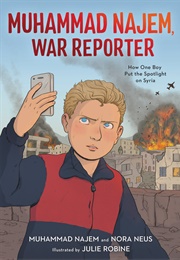 Muhammad Najem, War Reporter (Muhammad Najem and Nora Neus)
