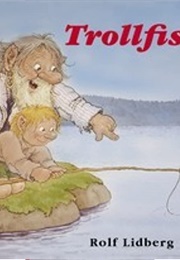 Trollfisket (Rolf Lidberg)