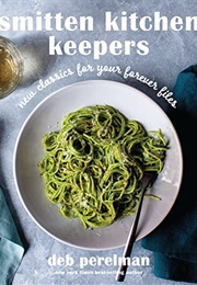 Smitten Kitchen Keepers (Deb Perelman)