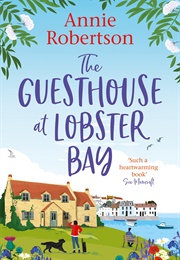 The Guesthouse at Lobster Bay (Annie Robertson)