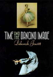 Time and the Dancing Image (Deborah Jowitt)