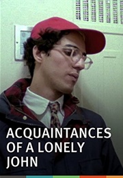 The Acquaintances of a Lonely John (2008)