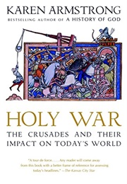Holy War: The Crusades and Their Impact on Today&#39;s World (Karen Armstrong)