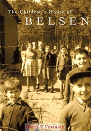 The Children's House of Belsen (Hetty E. Verolme)