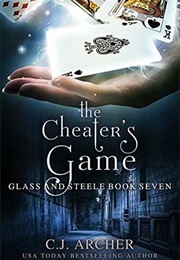 The Cheater's Game (C. J. Archer)