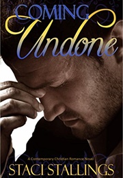 Coming Undone (Staci Stallings)