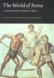 The World of Rome: An Introduction to Roman Culture (Peter Jones)