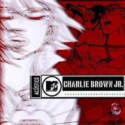 Charlie Brown Jr. - Acústico MTV