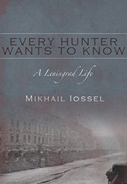 Every Hunter Wants to Know (Mikhail Iossel)