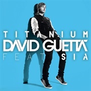 'Titanium' by David Guetta Featuring Sia