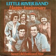 Happy Anniversary - Little River Band