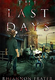 The Last Days (Rhiannon Frater)