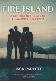 Fire Island: A Century in the Life of an American Paradise (Parlett, Jack)