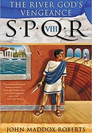 The River God's Vengeance (John Maddox Roberts)