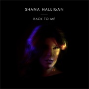 Shana Halligan - Back to Me
