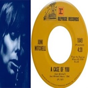 "A Case of You" by Joni Mitchell (1971)