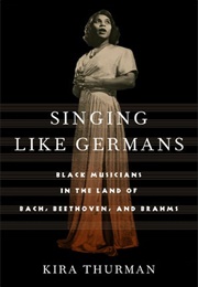 Singing Like Germans (Kira Thurman)