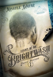 Legacy of the Brightwash (Krystle Matar)