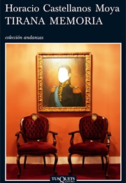 Tyrant Memory (Horacio Castellanos Moya)