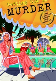 Getting Old Is Murder (Rita Lakin)