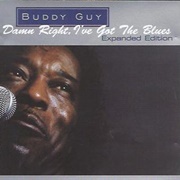 Damn Right, I've Got the Blues - Buddy Guy