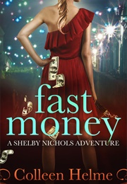 Fast Money (Colleen Helme)