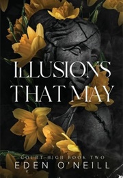 Illusions That May (Eden O'Neill)