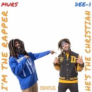 Murs & Dee-1 - He's the Christian, I'm the Rapper