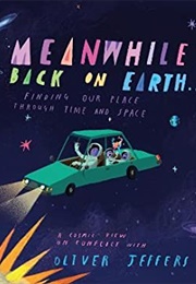Meanwhile Back on Earth (Oliver Jeffers)