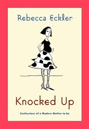 Knocked Up (Rebecca Eckler)