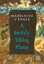 A Swiftly Tilting Planet (Madeleine L'engle)